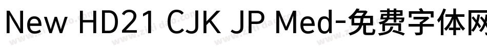 New HD21 CJK JP Med字体转换